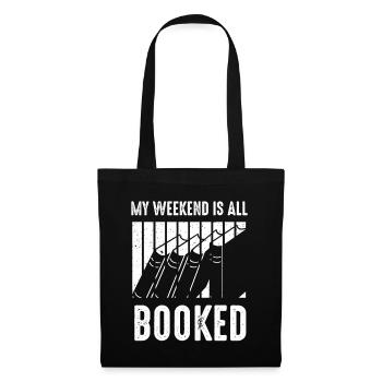 My Weekend Is All Booked Bookworm - Tote Bag - black - Front