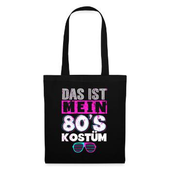 80er Jahre Das Ist Mein 80er Kostüm - Stoffbeutel - Schwarz - Vorne