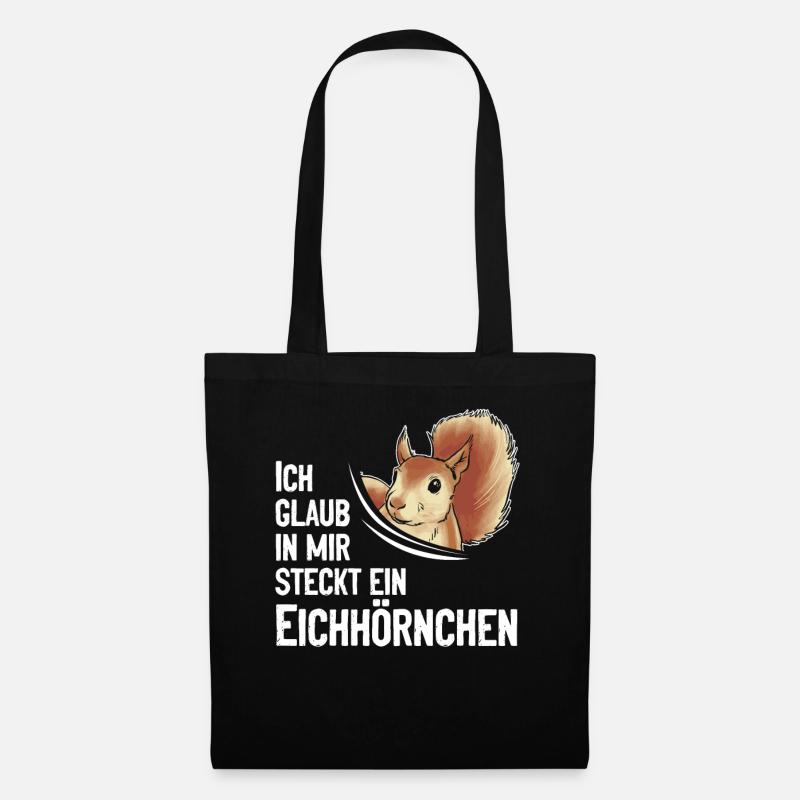 Lustig Eichhörnchen Ich Glaub In Mir Steckt Ein - Stoffbeutel - Schwarz