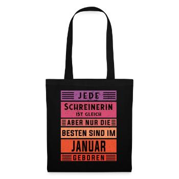 Zimmerer Geburtstag Januar geboren Schreinerin - Stoffbeutel - Schwarz - Vorne