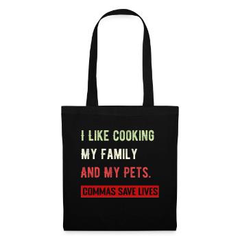 I Like Cooking My Family And My Pets Commas Save - Tote Bag - black - Front