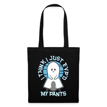 I Think I Just EVP'd My Pants - Stoffbeutel - Schwarz - Vorne