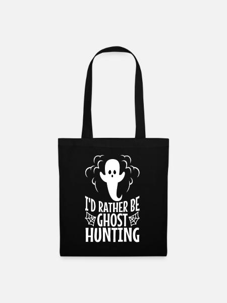 I'd Rather Be Ghost Hunting - Stoffbeutel - Schwarz