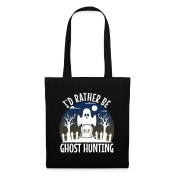 I'd Rather Be Ghost Hunting - Stoffbeutel - Schwarz - Vorne