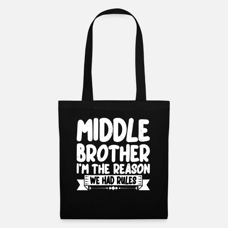 Middle Brother, I'm The Reason We Had Rules 3 - Stoffbeutel - Schwarz