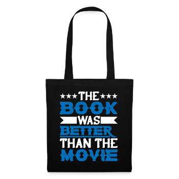 The Book Was Better Than The Movie - Tote Bag - black - Front