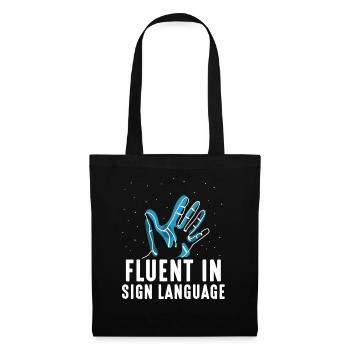 Fluent in sign language Sign Awareness - Tote Bag - black - Front