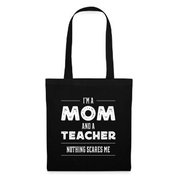I'm A Mom And A Teacher - Women Mother Funny Gift - Tote Bag - black - Front