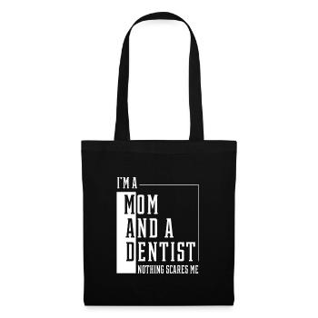 I'm A Mom And A Dentist - Women Mother Funny Gift - Tote Bag - black - Front