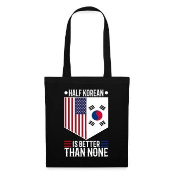 Half Korean is better than none - Tote Bag - black - Front