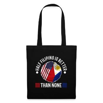 Half Filipinio Is Better Than None - Tote Bag - black - Front