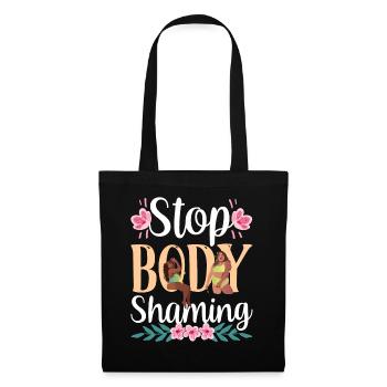 Stop Body Shaming Annoyance Bodyshaming - Tote Bag - black - Front