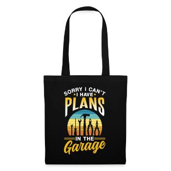 Je ne peux pas avoir de plans dans le passe-temps du garage - Sac en tissu - noir - Devant