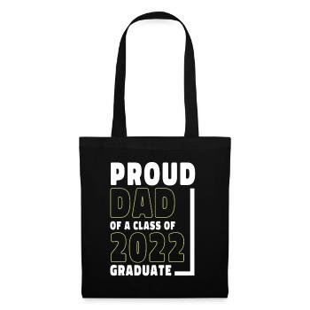 Proud Dad of A Class of 2022 Graduate Gift Senior - Tote Bag - black - Front