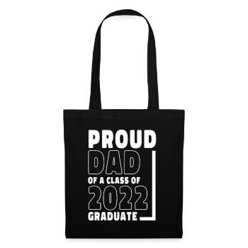 Proud Dad of A Class of 2022 Graduate Gift Senior - Tote Bag - black - Front