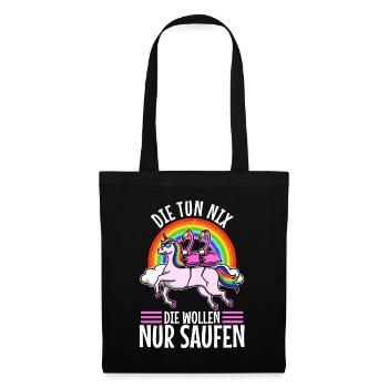 Die tun nix die wollen nur saufen - Stoffbeutel - Schwarz - Vorne