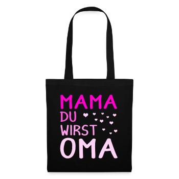 Mama du wirst Oma - Stoffbeutel - Schwarz - Vorne