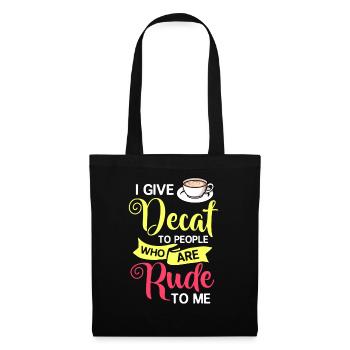 Decaffeinated Coffee Caffeine Decaffeinated - Tote Bag - black - Front