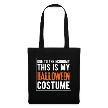 Due To The Economy This Is My Halloween Costume - Tote Bag - black - Front
