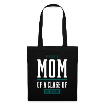 Proud Mom of A Class of 2023 Graduate Gift Senior - Tote Bag - black - Front