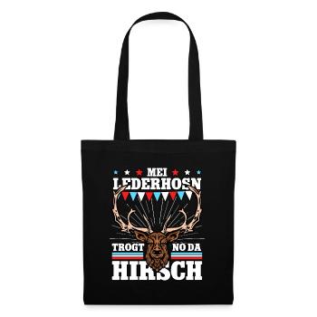 Mei Lederhosn Trogt No Da Hirsch - Stoffbeutel - Schwarz - Vorne