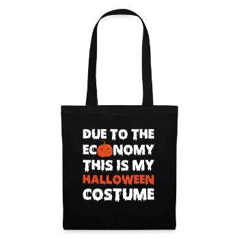 Due To The Economy This Is My Halloween Costume - Stoffbeutel - Schwarz - Vorne