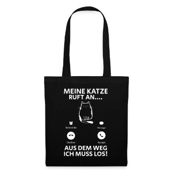 Meine Katze Ruft An... Aus Dem Weg Ich muss Los - Stoffbeutel - Schwarz - Vorne