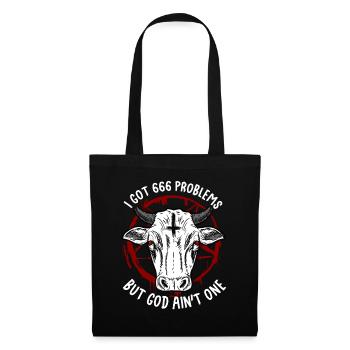 I Got 666 Problems But God Ain't One Satanic - Tote Bag - black - Front