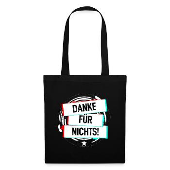 Danke Für Nichts! - Stoffbeutel - Schwarz - Vorne