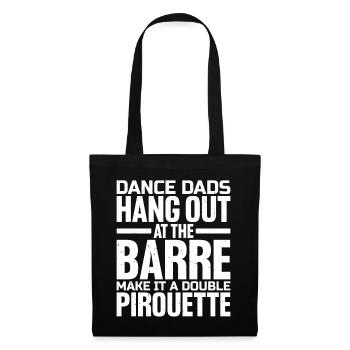 Dance Dads Hang Out At The Barre 1 - Stoffbeutel - Schwarz - Vorne