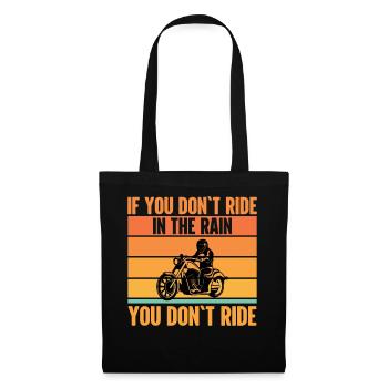 If you're not driving in the rain, you're not driving - Tote Bag - black - Front