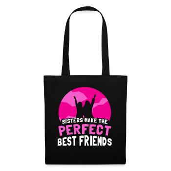 Sisters are the perfect best friends team - Tote Bag - black - Front