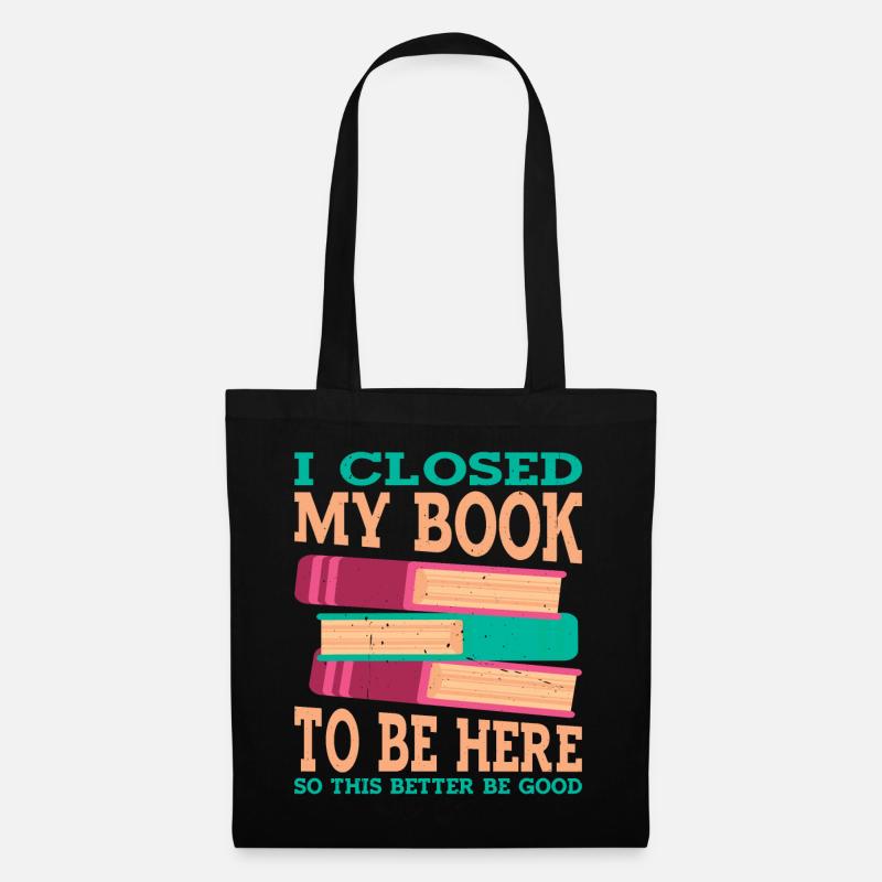 I Closed My Book To Be Here 15 - Stoffbeutel - Schwarz