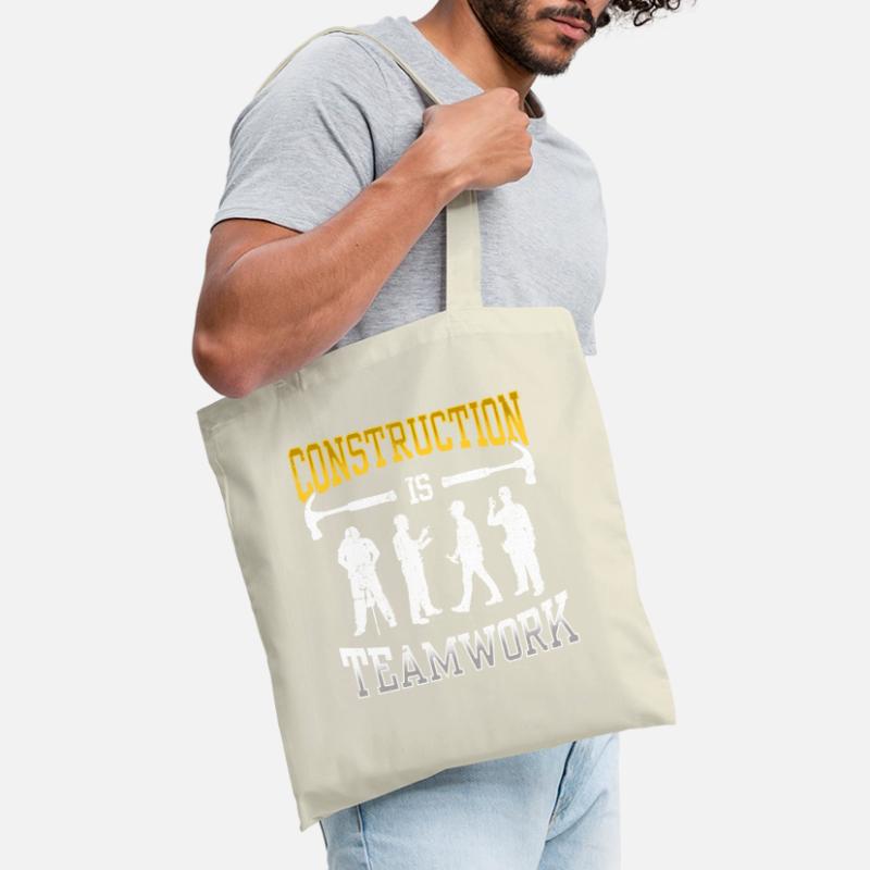 Construction work is teamwork Teamwork Construction Construction site Tote Bag