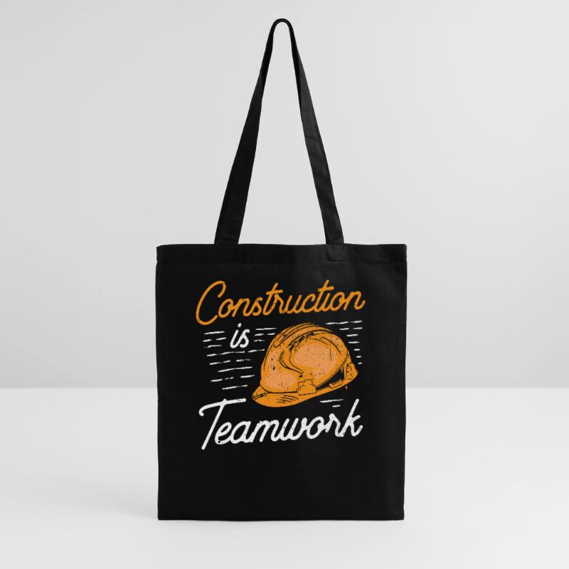 Construction work is teamwork Construction Construction site Teamwork Tote Bag
