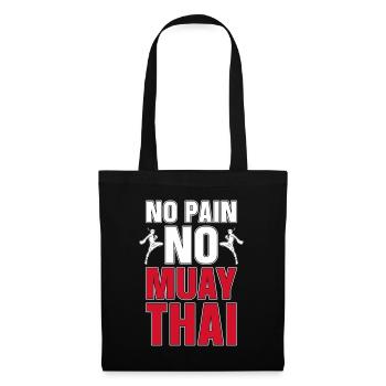Muay Thai No Pain No Muay Thai Fighter Boxing - Tote Bag - black - Front