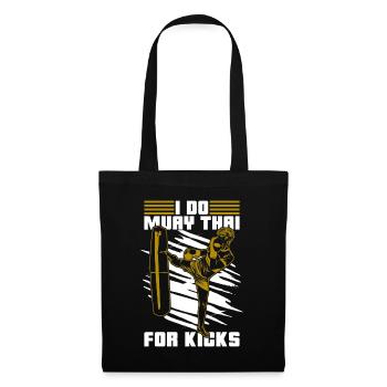 Muay Thai I Do Muay Thai Pour Kicks Fighter Fight - Sac en tissu - noir - Devant