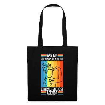 Ask me about my liberal feminist agenda - Tote Bag - black - Front