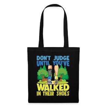 Don't Judge Until You've Walked In Their Shoes - Stoffbeutel - Schwarz - Vorne