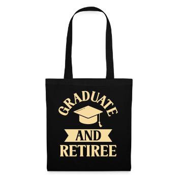 Graduate And Pensioner Graduation Party Graduate - Tote Bag - black - Front