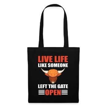 Live Life Like Someone Left The Gate Open - Tote Bag - black - Front