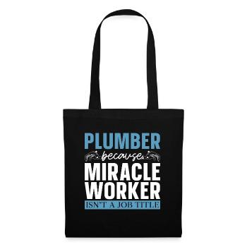 Plumber Because Miracle Worker Plumbing Plumbers - Stoffbeutel - Schwarz - Vorne