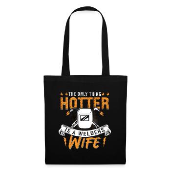 Welder Hotter Is A Welders Wife Welding Career - Stoffbeutel - Schwarz - Vorne