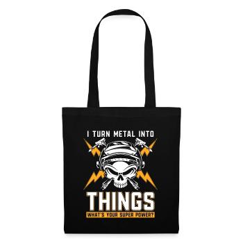 Welder Turn Metal Into Welding Career Weld Iron - Sac en tissu - noir - Devant