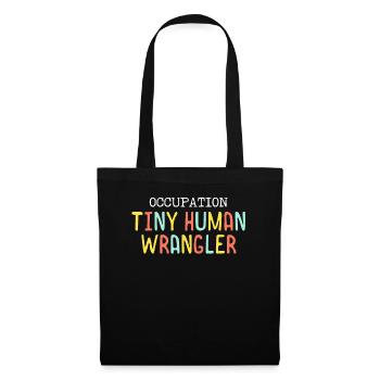 Tiny Human Wrangler Funny Daycare Teacher Nanny - Tote Bag - black - Front