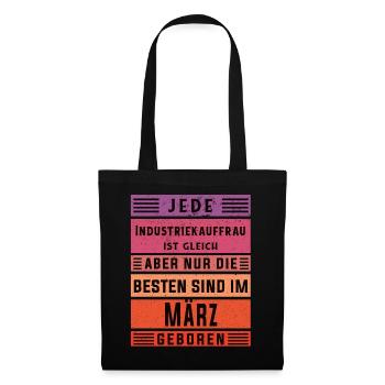 Kaufmann Geburtstag März geboren Industriekauffrau - Stoffbeutel - Schwarz - Vorne