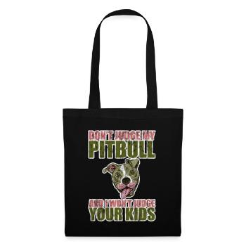Dont Judge My Pitbull And I Wont Judge Your Kids 3 - Tote Bag - black - Front