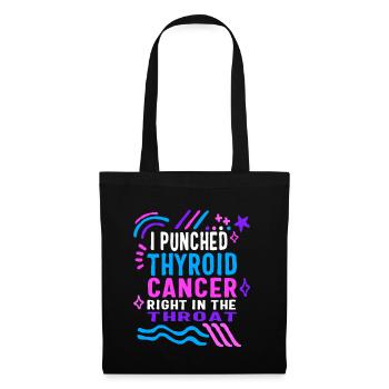 Thyroid Cancer Awareness Shirt, I Punched Thyroid - Tote Bag - black - Front