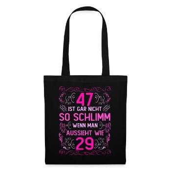 47 Ist Gar Nicht So Schlimm - Stoffbeutel - Schwarz - Vorne