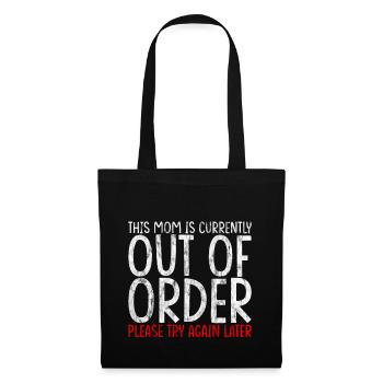 This mom is currently out of order 3 - Tote Bag - black - Front
